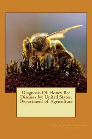 Cover of Diagnosis Of Honey Bee Diseases by
