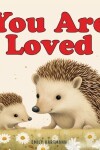 Book cover for You Are Loved