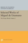 Book cover for Selected Works of Miguel de Unamuno, Volume 2