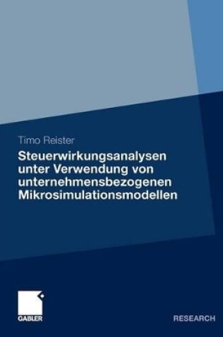 Cover of Steuerwirkungsanalysen unter Verwendung von unternehmensbezogenen Mikrosimulationsmodellen