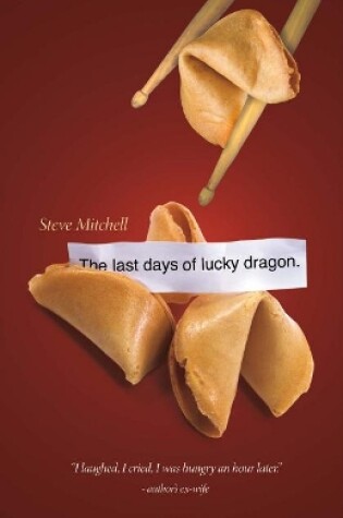 Cover of The Last Days Of Lucky Dragon