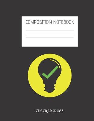 Book cover for checked ideas Composition Notebook