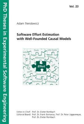 Book cover for Software Effort Estimation with Well-Founded Causal Models.