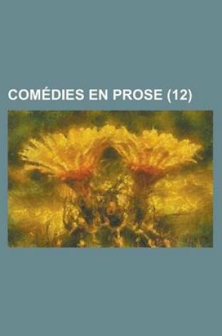 Cover of Comedies En Prose (12 )