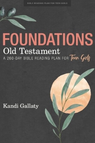 Cover of Foundations: Old Testament Teen Girls' Devotional