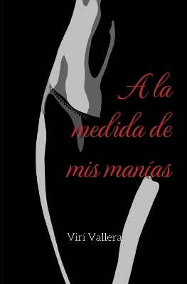 Book cover for A la medida de mis manías