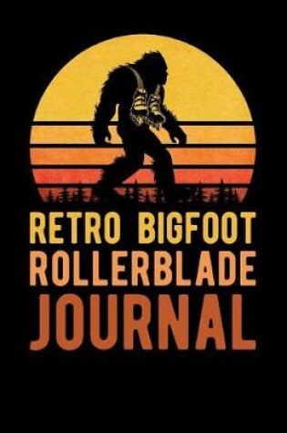 Cover of Retro Bigfoot Rollerblade Journal