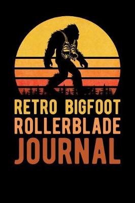 Book cover for Retro Bigfoot Rollerblade Journal