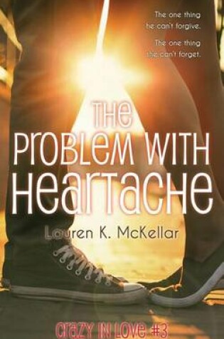 Cover of The Problem With Heartache
