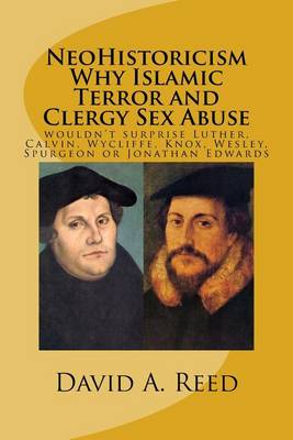 Book cover for NeoHistoricism Why Islamic Terror and Clergy Sex Abuse