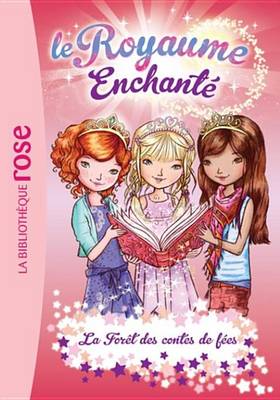 Book cover for Le Royaume Enchante 11 - La Foret Des Contes de Fees