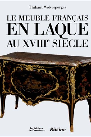 Cover of Le Meuble Francais en Laque au XVIIIe Siecle