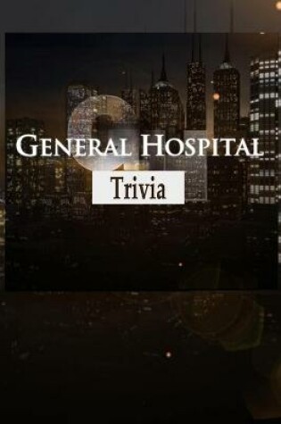 Cover of General Hospital Trivia