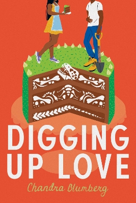 Digging Up Love by Chandra Blumberg