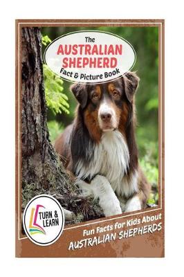 Book cover for The Australian Shepherd Fact and Picture Book