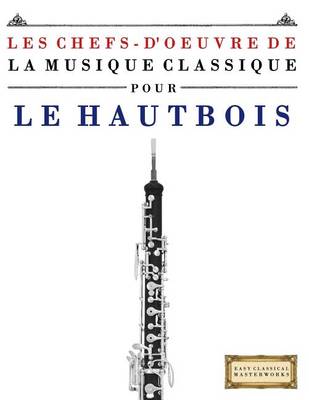 Book cover for Les Chefs-d'Oeuvre de la Musique Classique Pour Le Hautbois