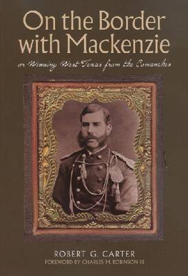 Cover of On the Border with Mackenzie; or, Winning West Texas from the Comanches