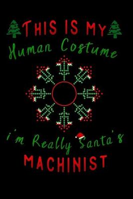 Book cover for this is my human costume im really santa's machinist