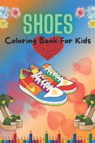 Cover of Shoes Coloring Book For Kids