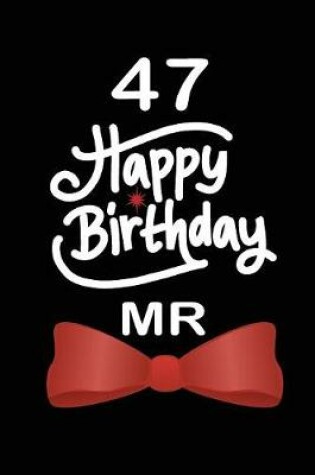 Cover of 47 Happy birthday mr
