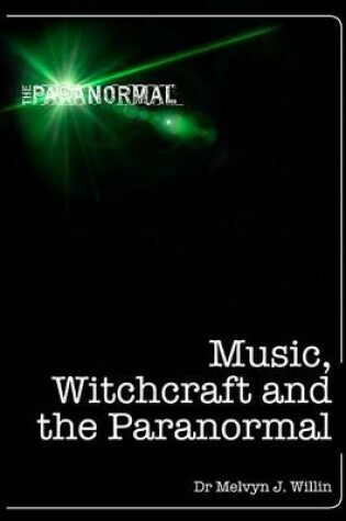 Cover of Music, Witchcraft and the Paranormal