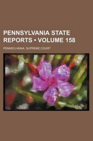 Cover of Pennsylvania State Reports (Volume 158)