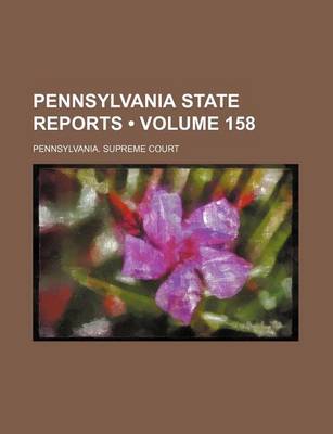 Book cover for Pennsylvania State Reports (Volume 158)