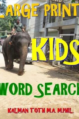 Cover of Large Print Kids Word Search