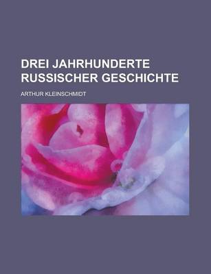 Book cover for Drei Jahrhunderte Russischer Geschichte