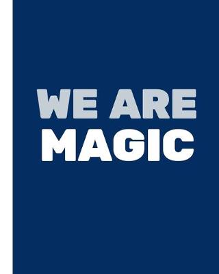 Cover of We Are Magic