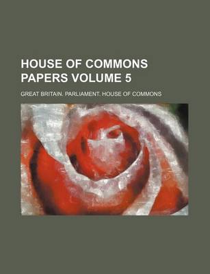 Book cover for House of Commons Papers Volume 5