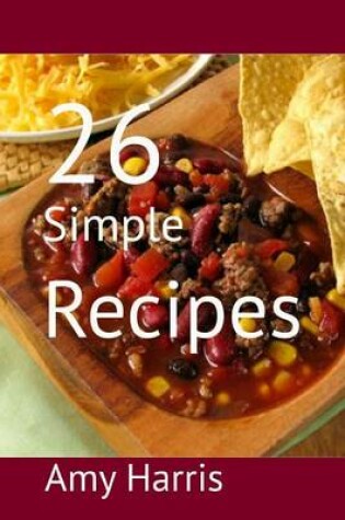 Cover of 26 Simple Recipes