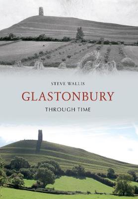 Book cover for Glastonbury Through Time