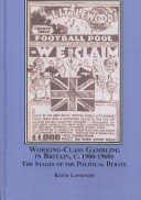 Book cover for Working-class Gambling in Britain C. 1906-1960s