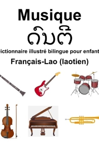 Cover of Fran�ais-Lao (laotien) Musique Dictionnaire illustr� bilingue pour enfants