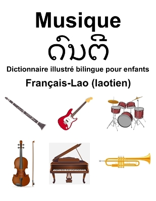 Book cover for Français-Lao (laotien) Musique Dictionnaire illustré bilingue pour enfants