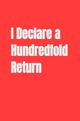 Book cover for I Declare a Hundredfold Return
