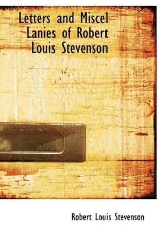 Cover of Letters and Miscel Lanies of Robert Louis Stevenson