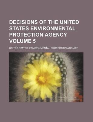 Book cover for Decisions of the United States Environmental Protection Agency Volume 5