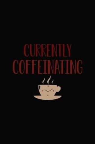 Cover of Currently Coffeinating