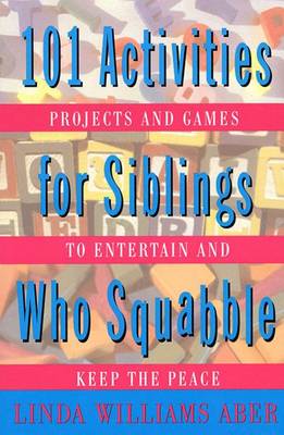 Book cover for 101 Activities for Siblings Who Squabble