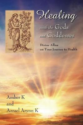 Book cover for Healing with the Gods and Goddesses