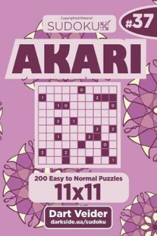 Cover of Sudoku Akari - 200 Easy to Normal Puzzles 11x11 (Volume 37)