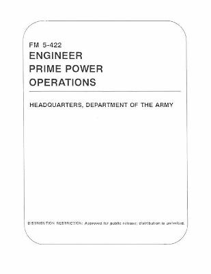 Book cover for FM 5-422 Engineer Prime Power Operations
