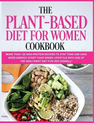 Book cover for The Plant-Based Diet for Women Cookbook