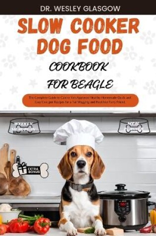 Cover of Slow Cooker Dog Food Cookbook for Beagle