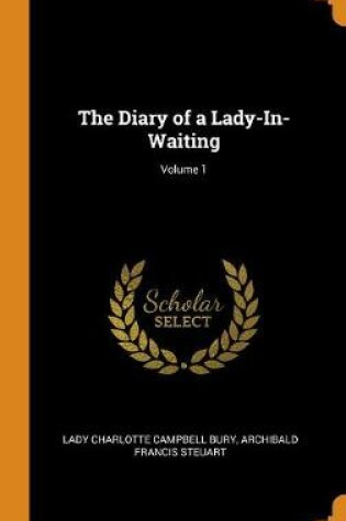 Cover of The Diary of a Lady-In-Waiting; Volume 1