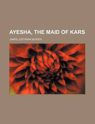 Book cover for Ayesha, the Maid of Kars