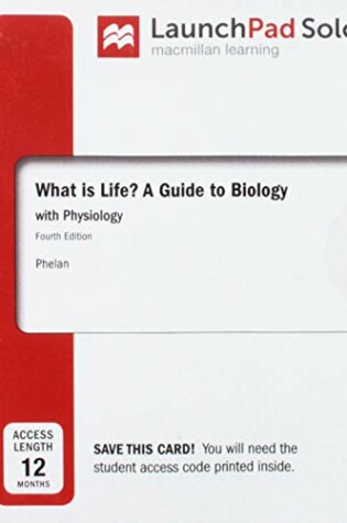 Cover of Launchpad for What Is Life? a Guide to Biology with Physiology (2-Term Access)