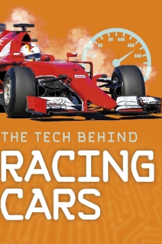 Cover of The Tech Behind Racing Cars